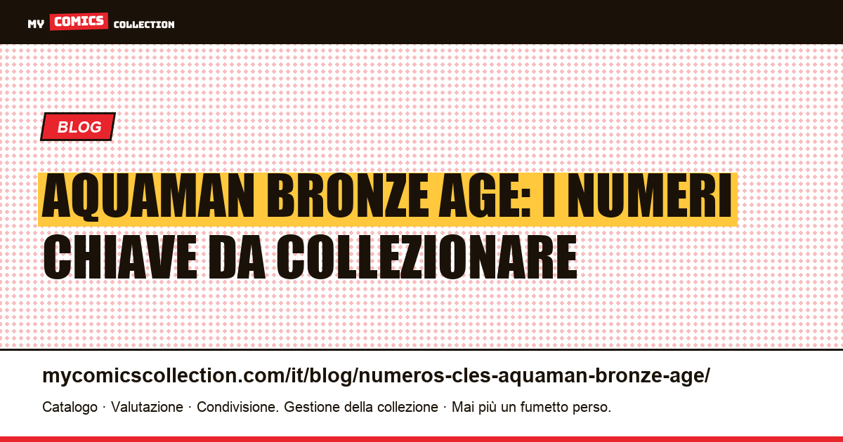 Numeri chiave di Aquaman: Bronze Age — illustrazione articolo