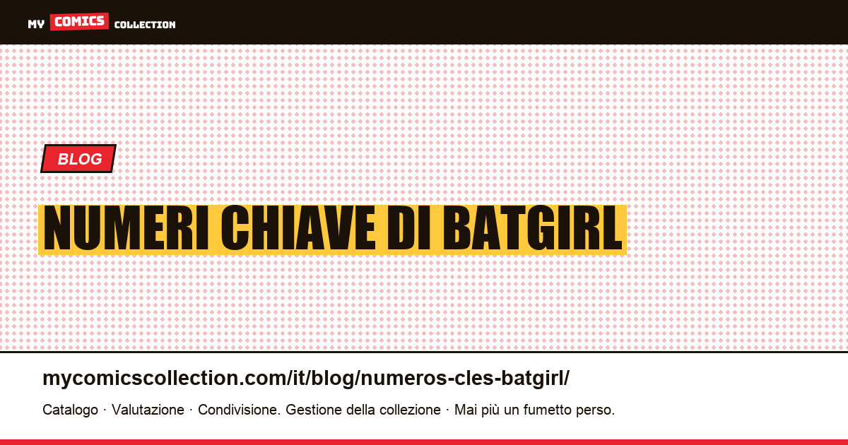 Numeri Chiave di Batgirl — illustrazione articolo