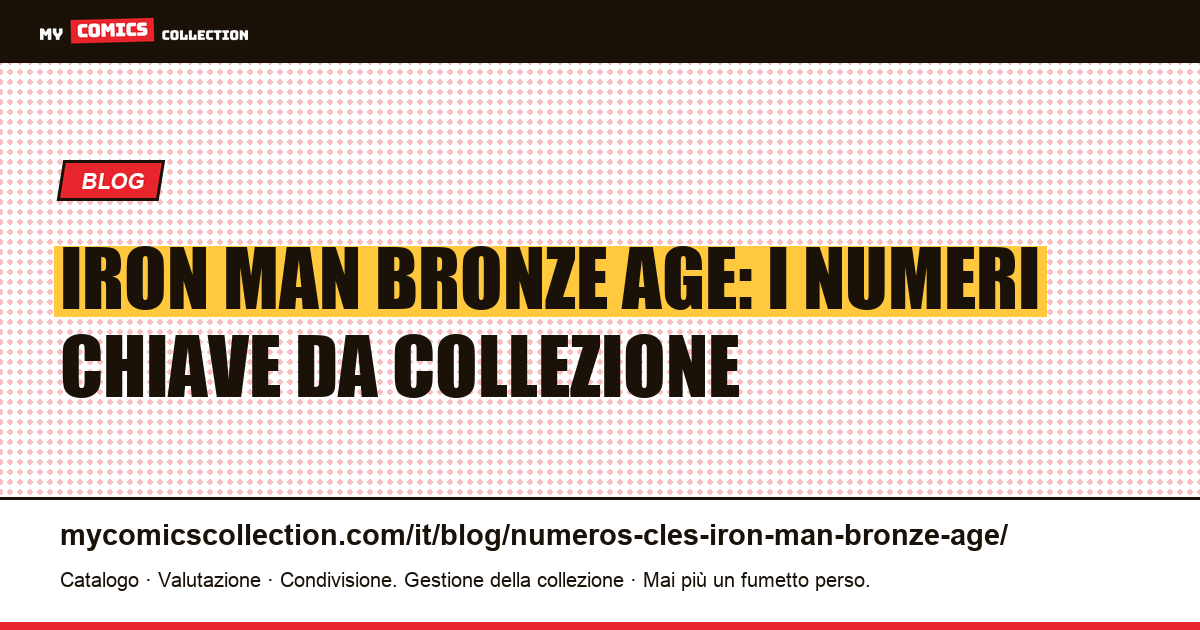 Iron Man Bronze Age: i numeri chiave — illustrazione articolo