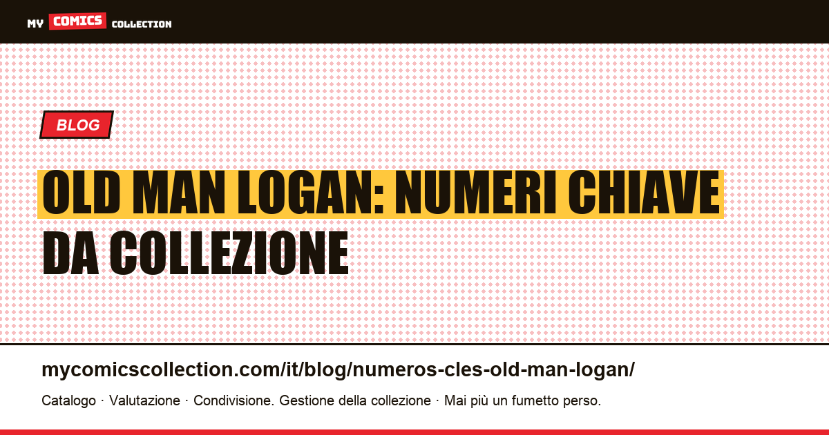 Numeri chiave di Old Man Logan — illustrazione articolo