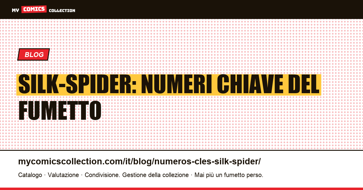 Numeri chiave di Silk-Spider — illustrazione articolo