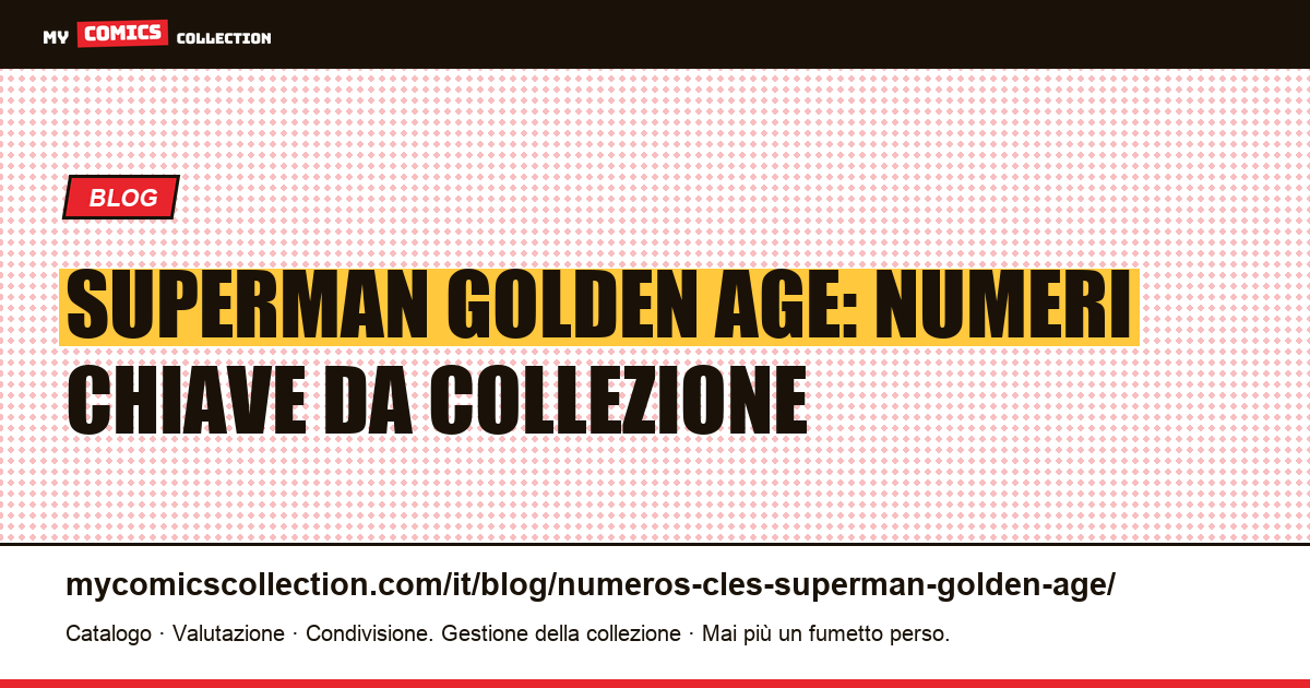 Superman Golden Age: numeri chiave — illustrazione articolo