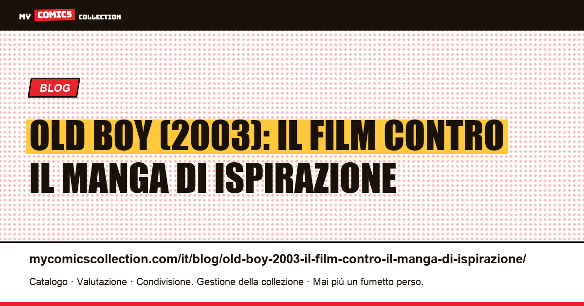 Old Boy (2003): il film contro il manga di ispirazione — illustrazione articolo