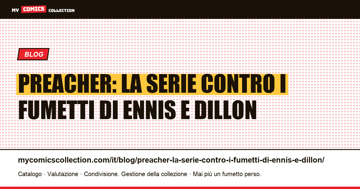 Preacher: la serie contro i fumetti di Ennis e Dillon — illustrazione articolo