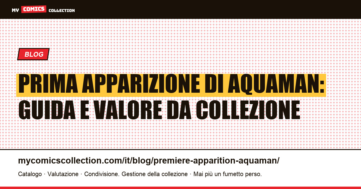 Prima apparizione di Aquaman — illustrazione articolo