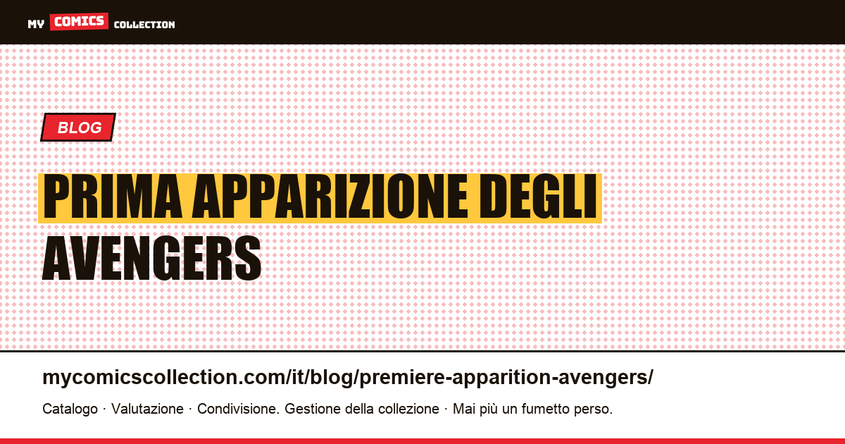 Prima apparizione degli Avengers — illustrazione articolo