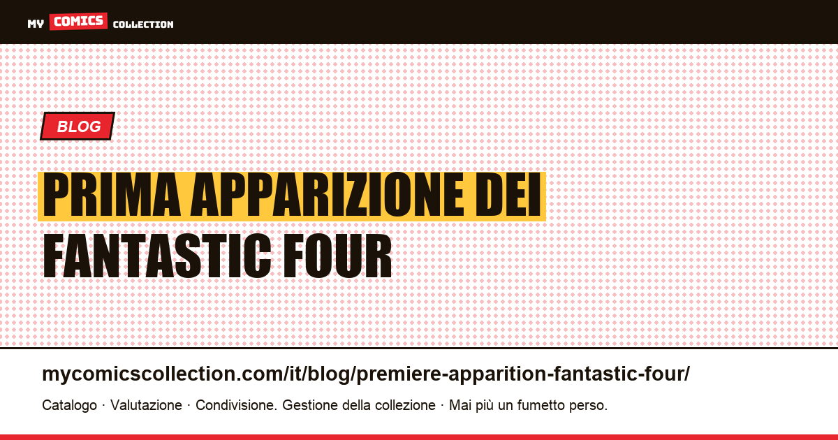 Prima apparizione dei Fantastic Four — illustrazione articolo