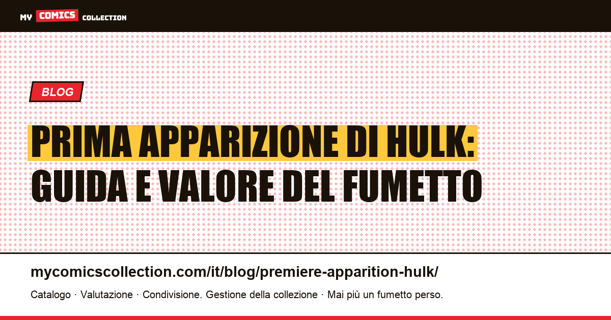 Prima apparizione di Hulk — illustrazione articolo