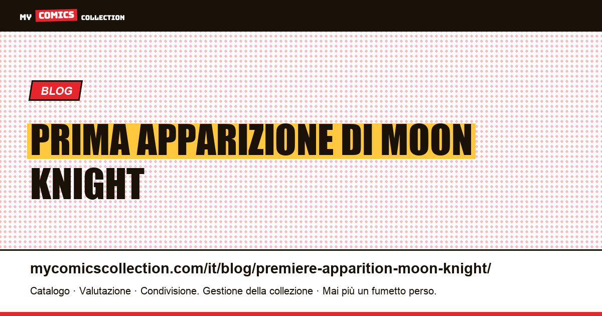 Prima apparizione di Moon Knight — illustrazione articolo
