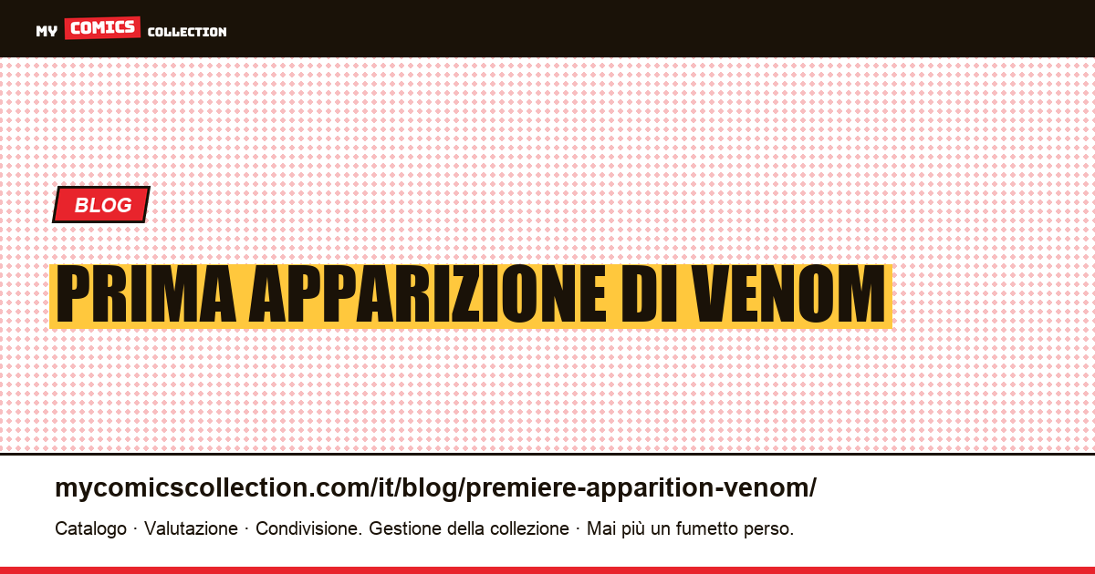 Prima Apparizione di Venom — illustrazione articolo