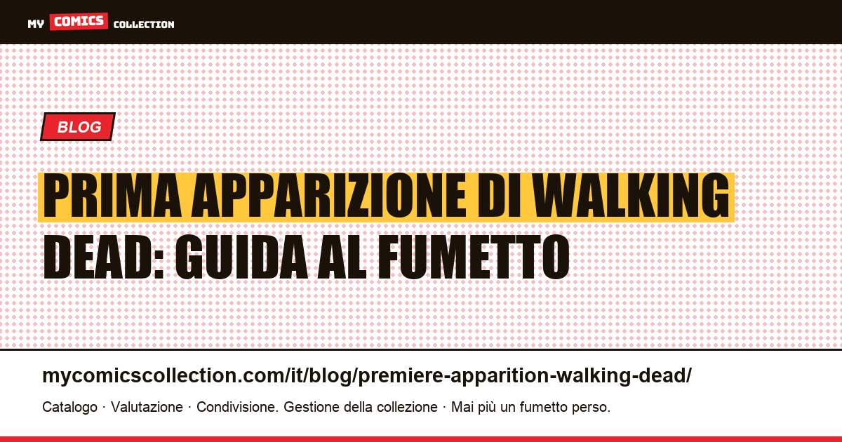 Prima Apparizione di Walking Dead — illustrazione articolo