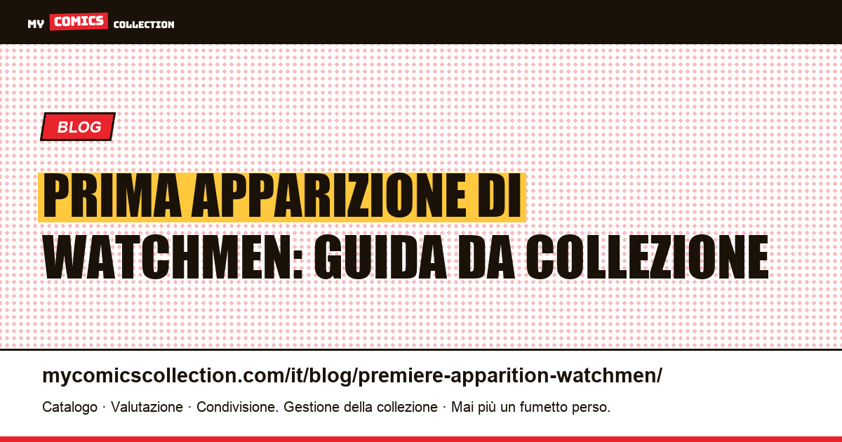 Prima apparizione di Watchmen — illustrazione articolo