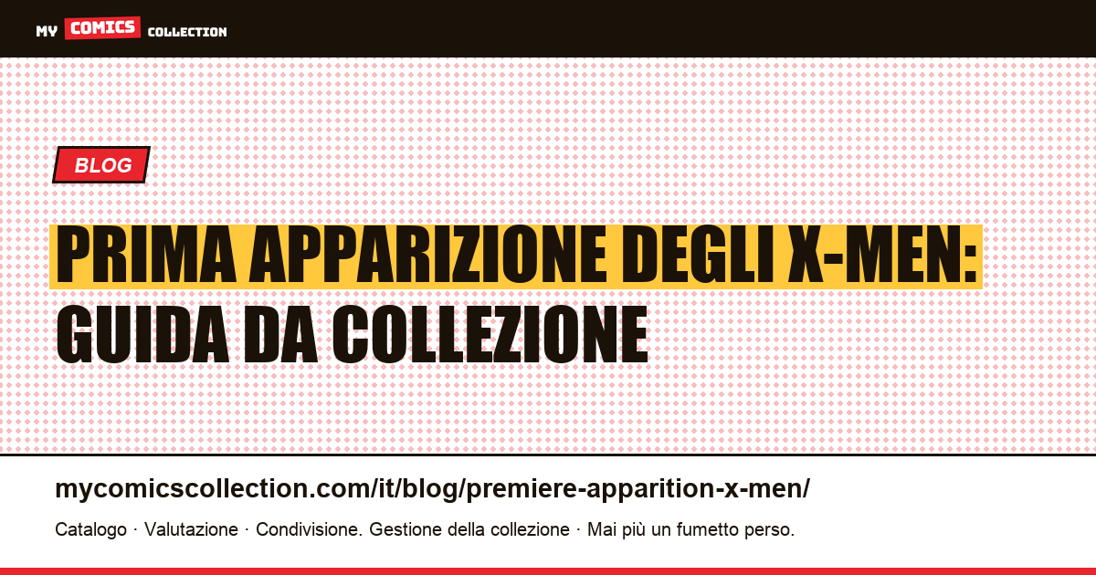 Prima Apparizione degli X-Men — illustrazione articolo