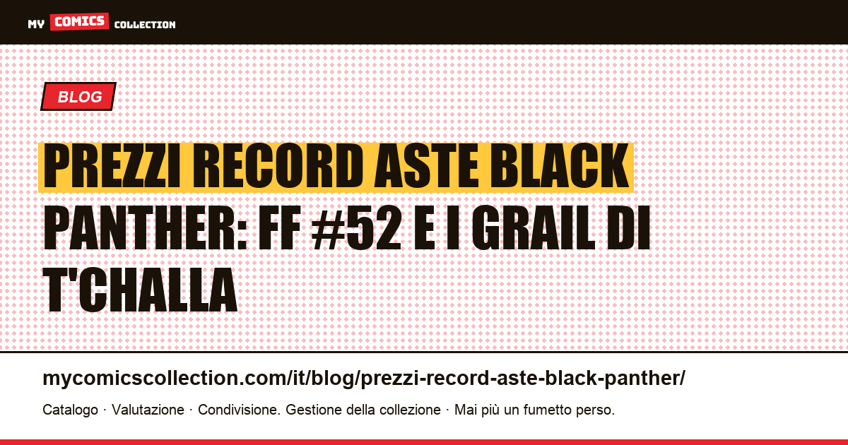 Prezzi record alle aste per i fumetti di Black Panther — illustrazione articolo