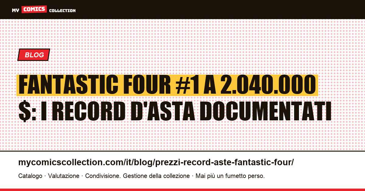 Fantastic Four: prezzi record alle aste e valore dei key issue Silver Age — illustrazione articolo