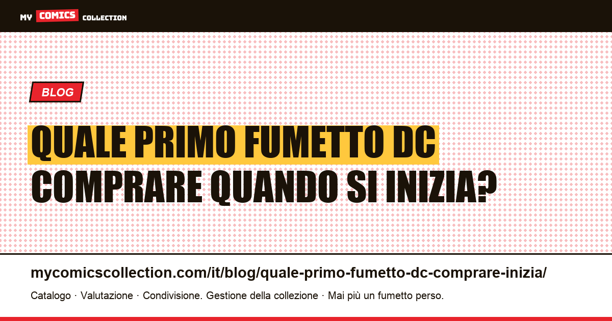 Quale primo fumetto DC comprare quando si inizia? — illustrazione articolo