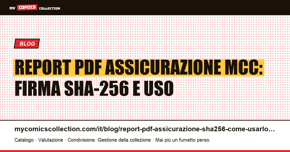 Report PDF assicurazione MCC con firma SHA-256: come usarlo — illustrazione articolo