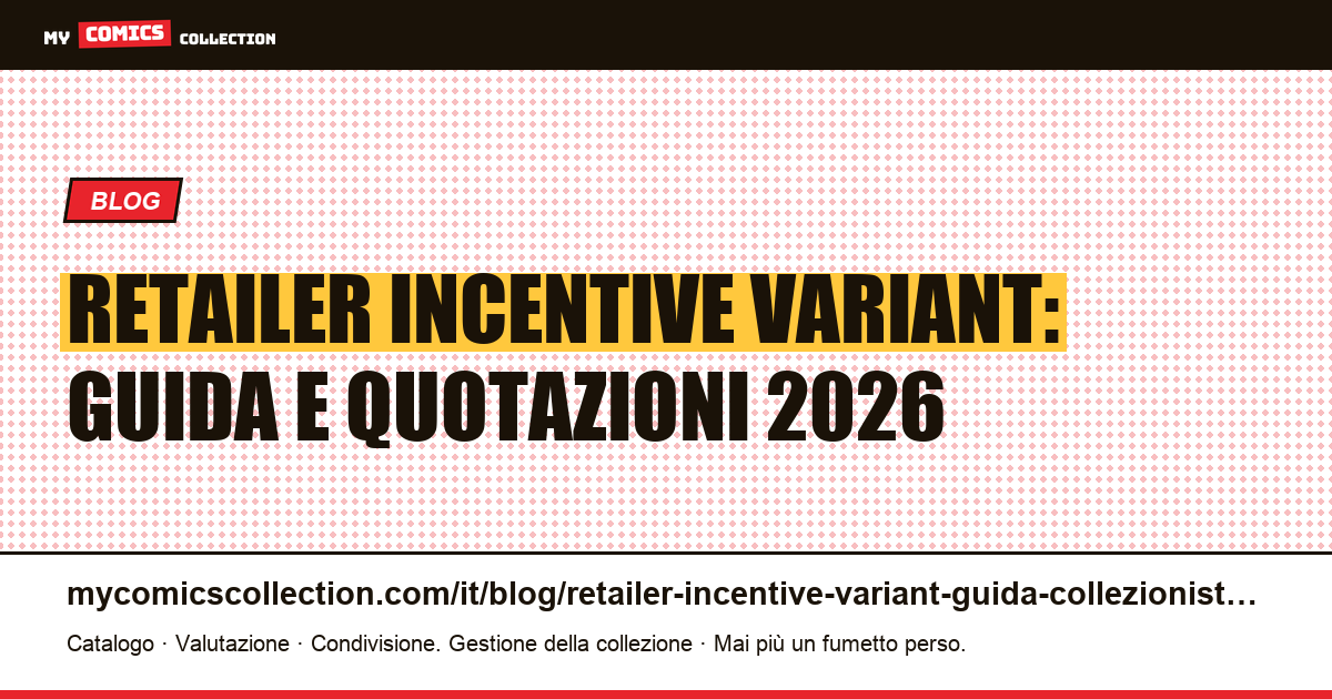 Retailer Incentive Variant: la guida completa del collezionista — illustrazione articolo