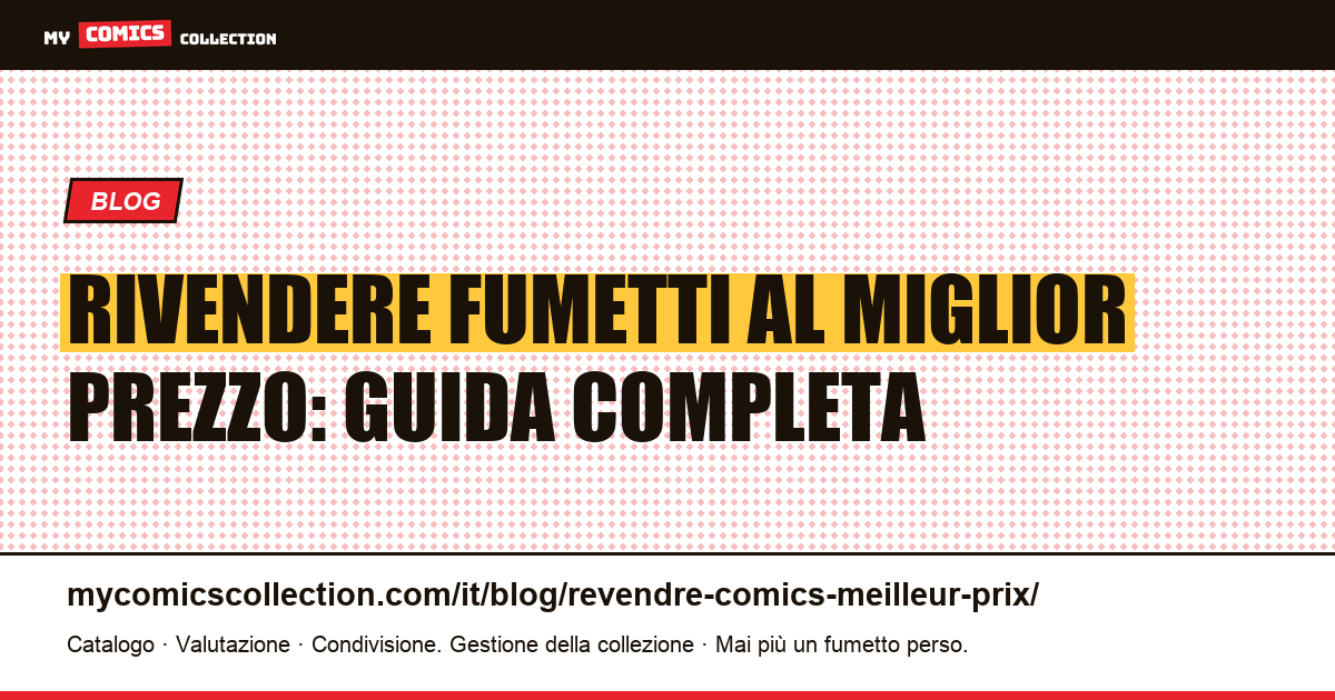 Rivendere fumetti al miglior prezzo: guida completa — illustrazione articolo