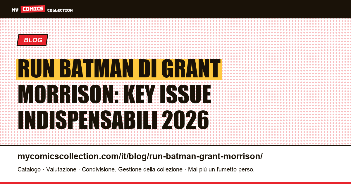 Il run Batman di Grant Morrison: i key issue indispensabili — illustrazione articolo