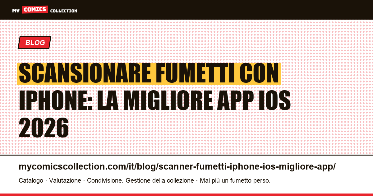 Scansionare fumetti con iPhone: la migliore app iOS nel 2026 — illustrazione articolo