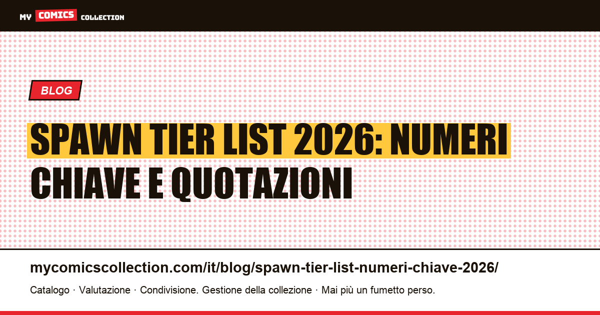 Tier List Spawn 2026: i numeri chiave da collezione — illustrazione articolo