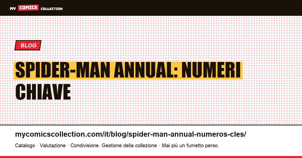 Spider-Man Annual: numeri chiave — illustrazione articolo