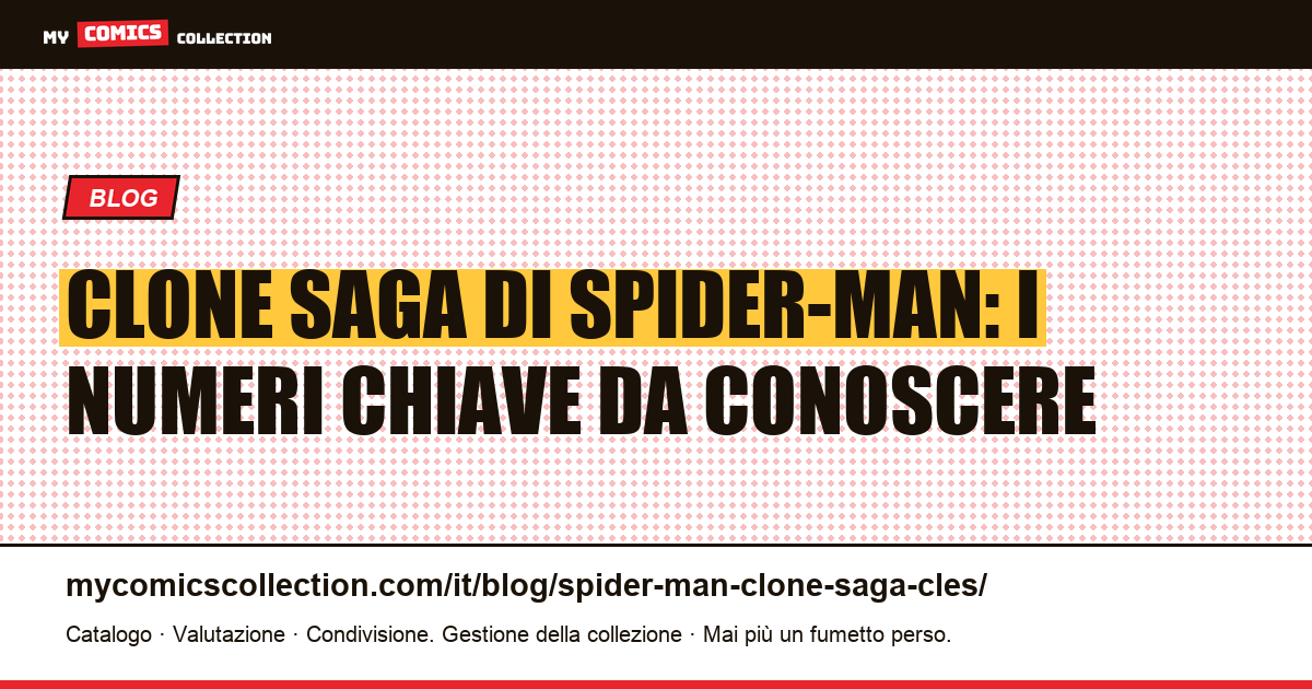 Clone Saga di Spider-Man: i numeri chiave — illustrazione articolo