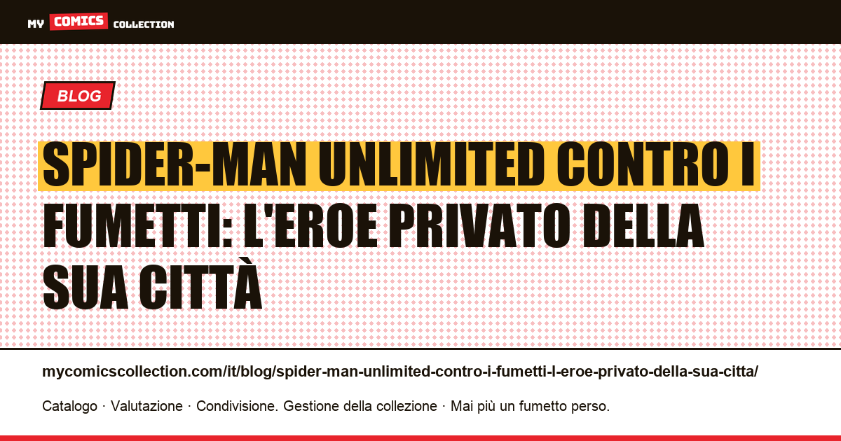 Spider-Man Unlimited contro i fumetti: l'eroe privato della sua città — illustrazione articolo