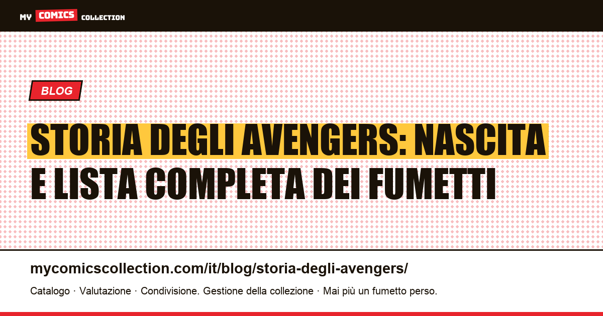 Storia degli Avengers: nascita e cronologia completa dei fumetti — illustrazione articolo