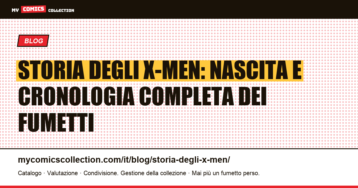 Storia degli X-Men: nascita e cronologia completa dei fumetti — illustrazione articolo