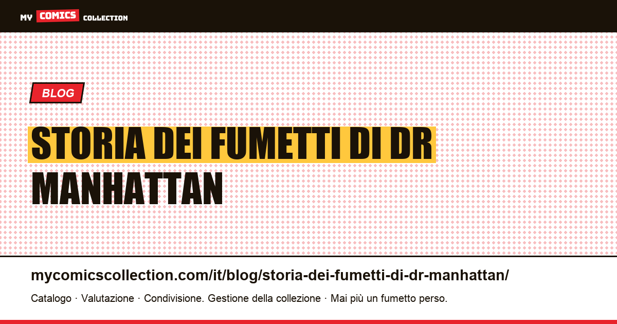 storia dei fumetti di Dr Manhattan — illustrazione articolo