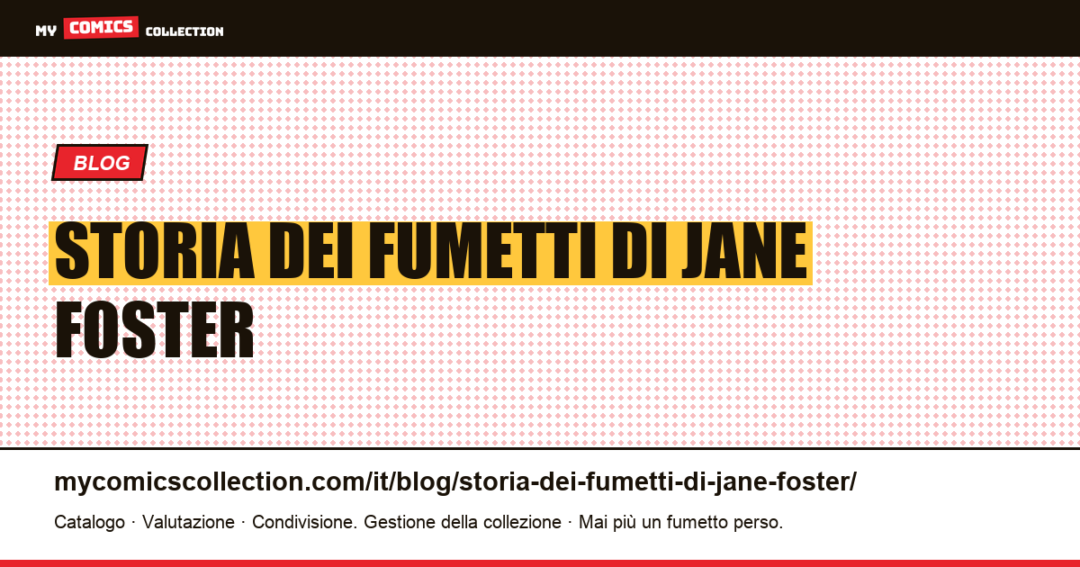 storia dei fumetti di Jane Foster — illustrazione articolo
