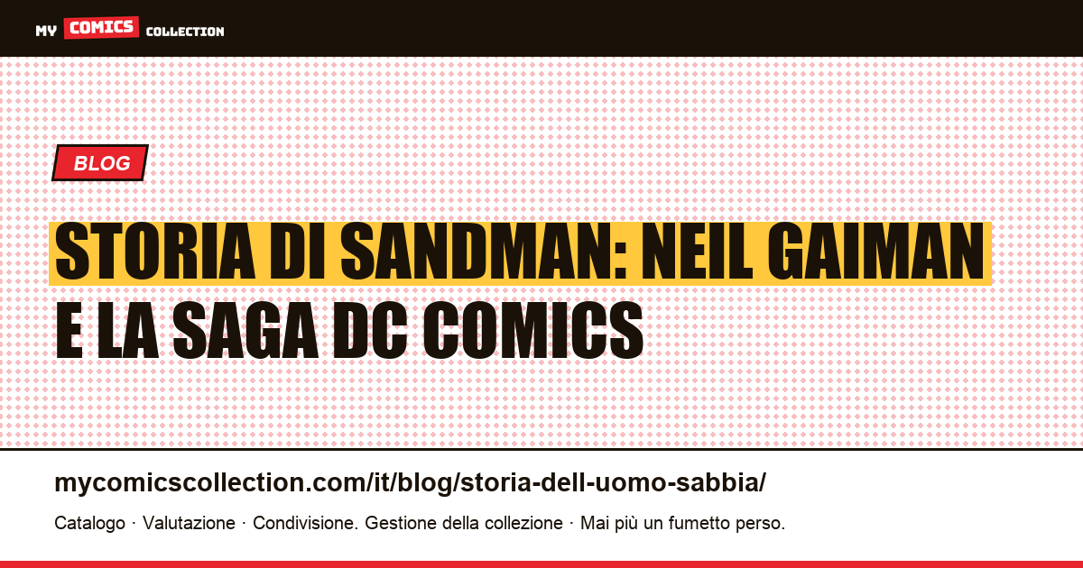 Storia di Sandman: Neil Gaiman e la saga DC Comics — illustrazione articolo