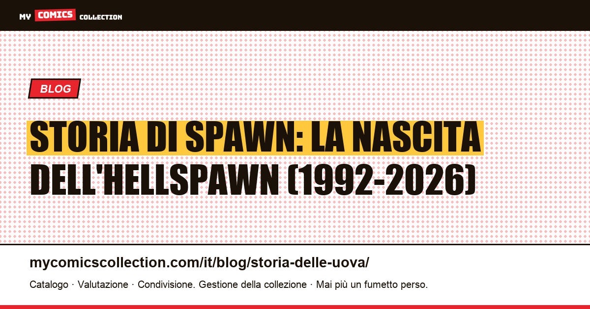 Storia di Spawn: la nascita dell'hellspawn (1992-2026) — illustrazione articolo
