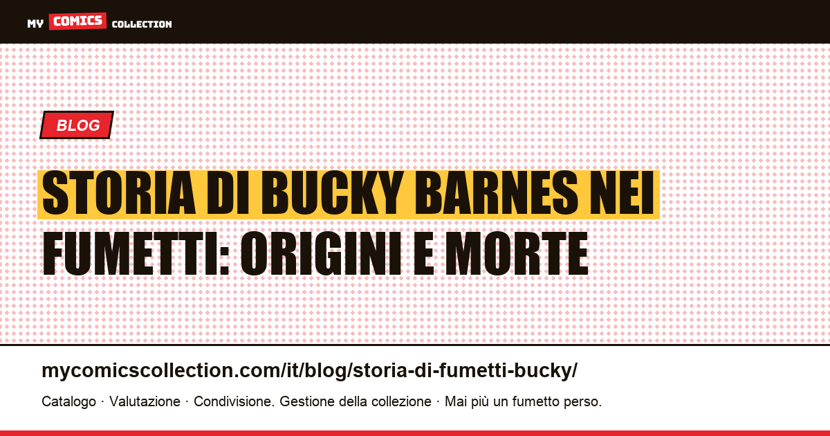 Storia di Bucky Barnes nei fumetti: origini e morte — illustrazione articolo
