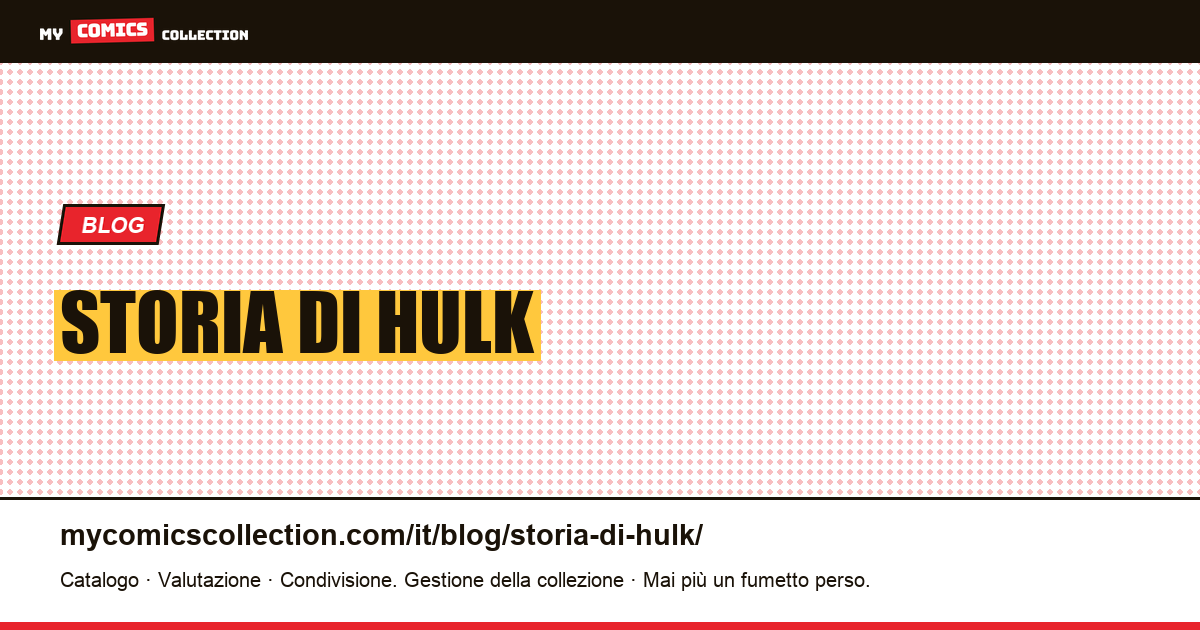 storia di Hulk — illustrazione articolo
