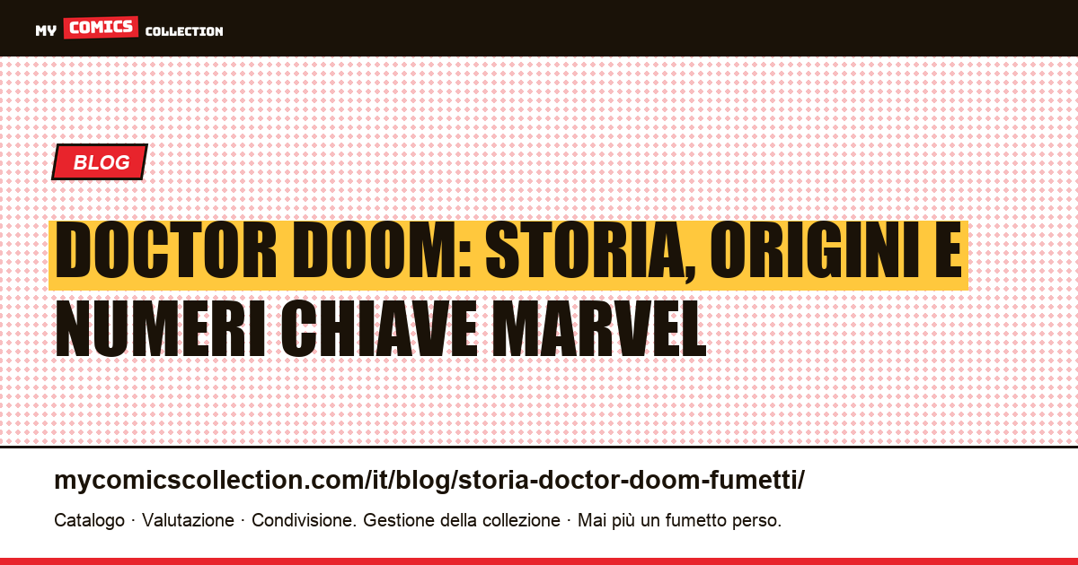 Storia di Doctor Doom nei fumetti: biografia, serie e numeri chiave — illustrazione articolo