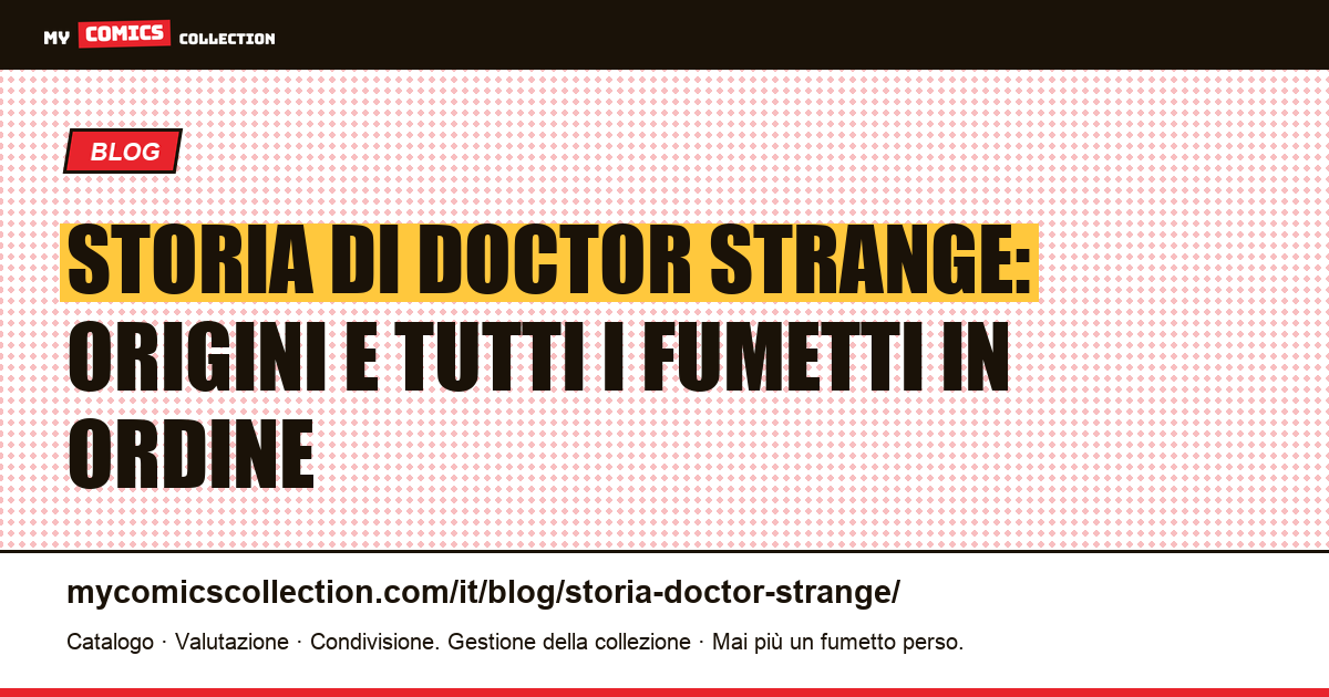 Storia di Doctor Strange: nascita e cronologia completa dei fumetti — illustrazione articolo