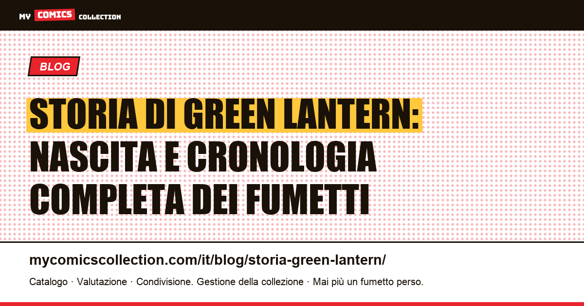 Storia di Green Lantern: nascita e cronologia completa dei fumetti — illustrazione articolo