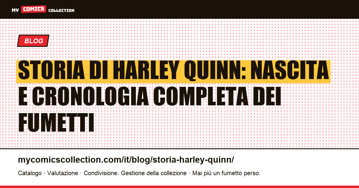 Storia di Harley Quinn: nascita e cronologia completa dei fumetti — illustrazione articolo