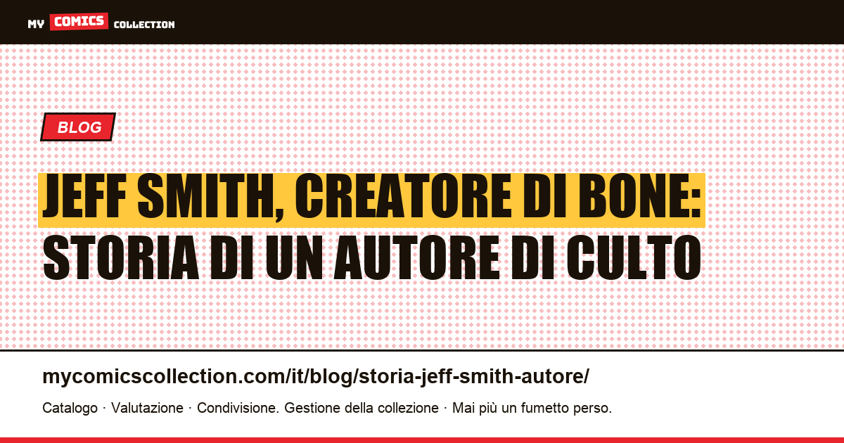 Jeff Smith, creatore di Bone: storia di un autore di culto — illustrazione articolo