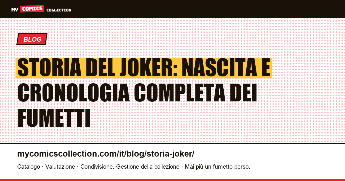 Storia del Joker: nascita e cronologia completa dei fumetti — illustrazione articolo