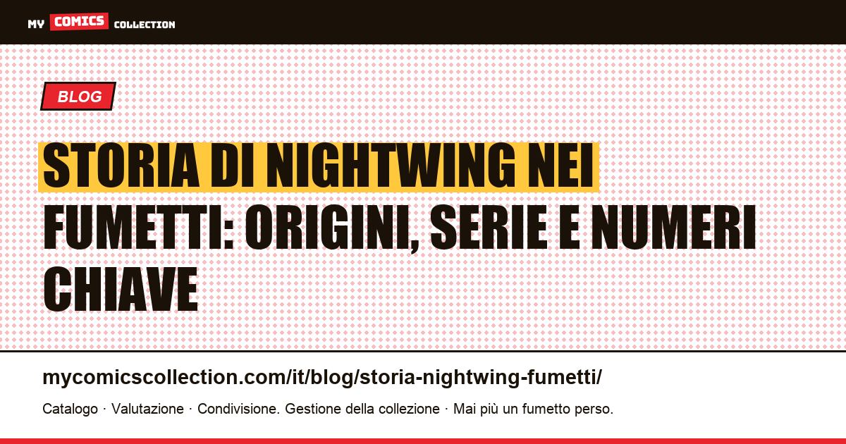 Storia di Nightwing nei fumetti: dalla nascita di Robin ai run moderni — illustrazione articolo