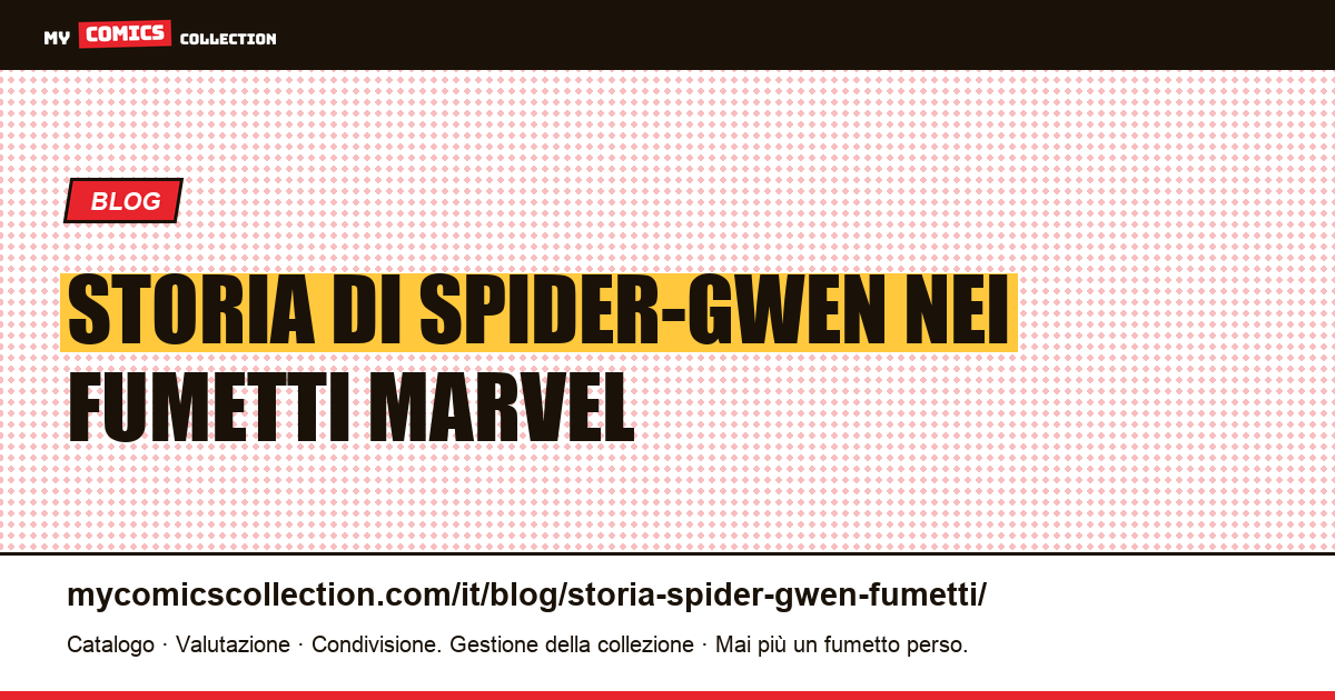 Storia di Spider-Gwen nei fumetti Marvel — illustrazione articolo