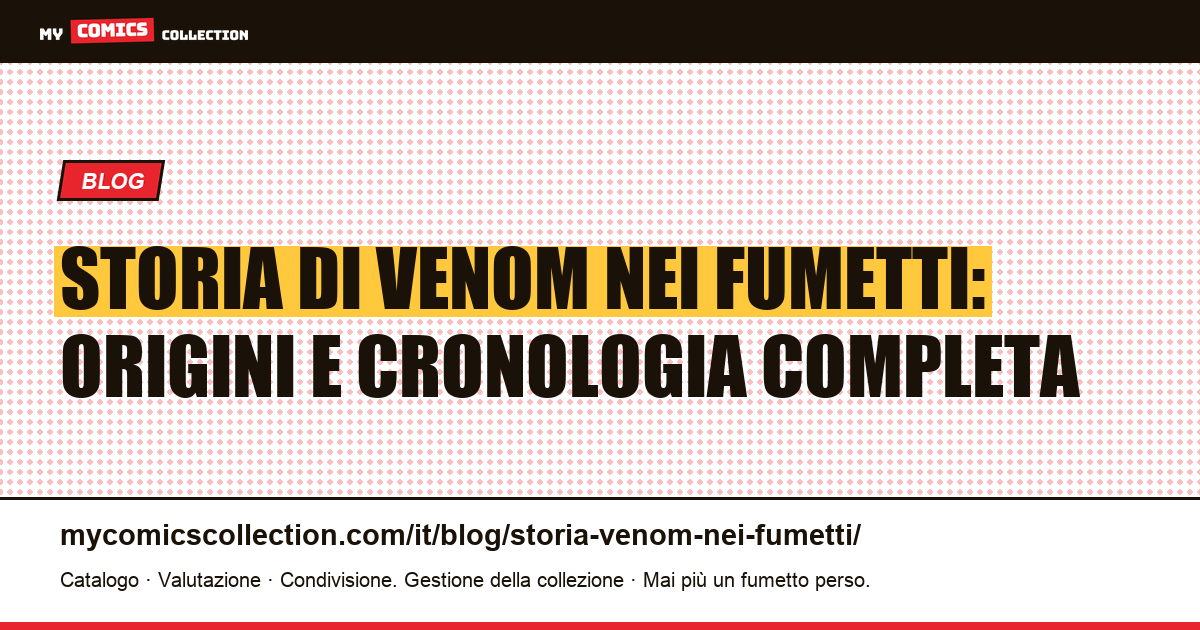 Storia di Venom nei fumetti: origini e cronologia completa — illustrazione articolo