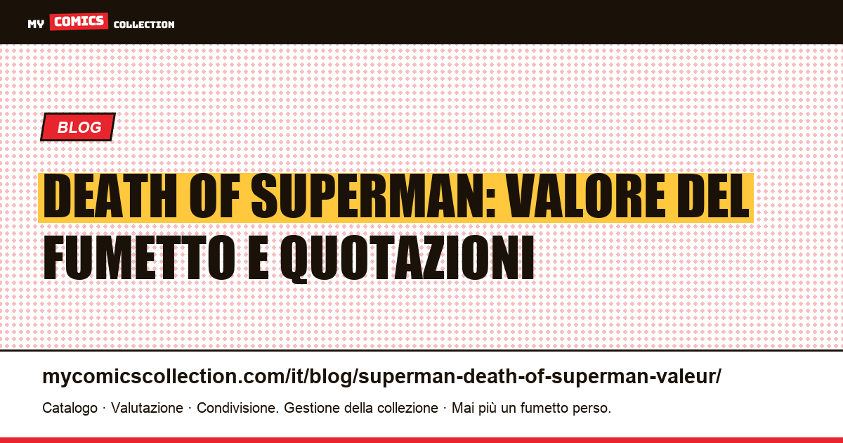 Superman: A morte de Superman — Valore — illustrazione articolo