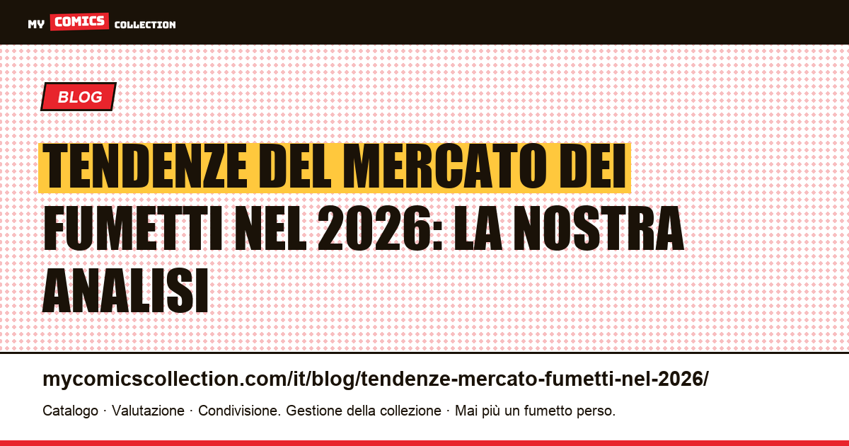 Tendenze del mercato dei fumetti nel 2026: la nostra analisi — illustrazione articolo