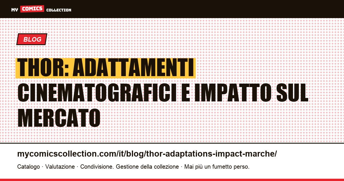 Thor: adattamenti cinematografici e impatto sul mercato — illustrazione articolo