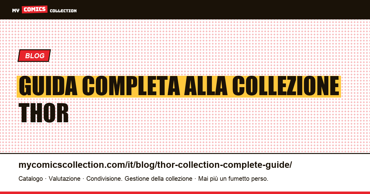 Guida completa alla collezione Thor — illustrazione articolo